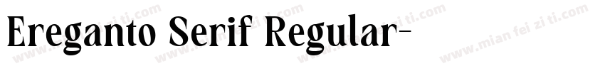 Ereganto Serif Regular字体转换